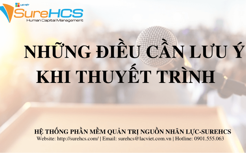 Khi thuyết trình cần lưu ý điều gì