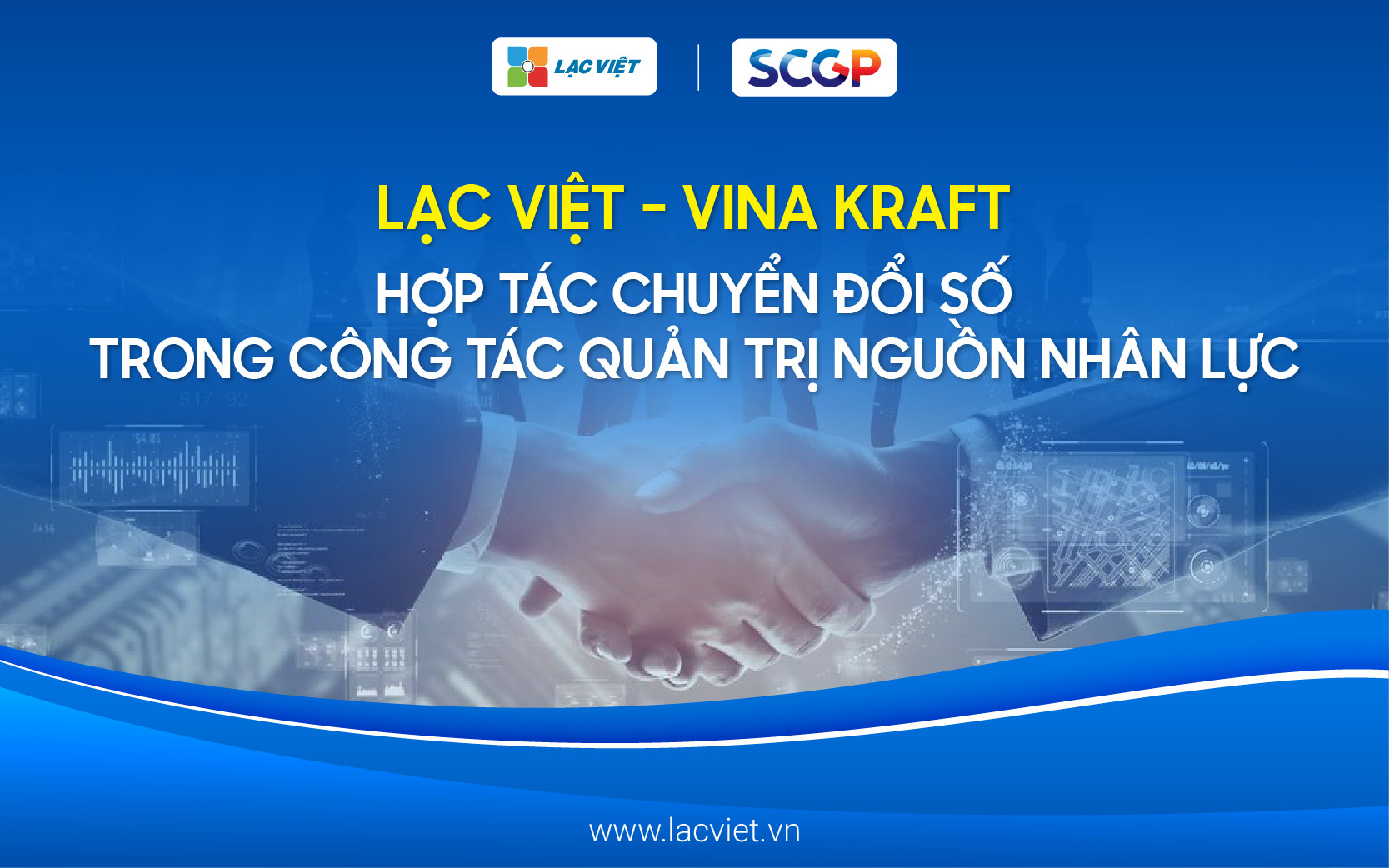 Lạc Việt- Vina Kraft - Hợp tác chuyển đổi số trong công tác quản trị nguồn nhân lực