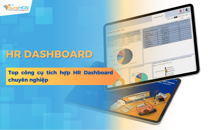 Human Resources Dashboard là gì? Top công cụ tích hợp HR Dashboard chuyên nghiệp