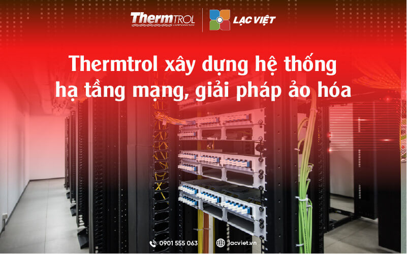 Thermtrol Việt Nam bắt tay Lạc Việt thúc đẩy chuyển đổi số