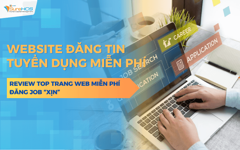 Review 11 Trang website đăng tin tuyển dụng miễn phí hiệu quả cho doanh nghiệp Việt Nam