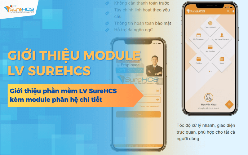 Giới thiệu phần mềm nhân sự LV SureHCS kèm module phân hệ chi tiết
