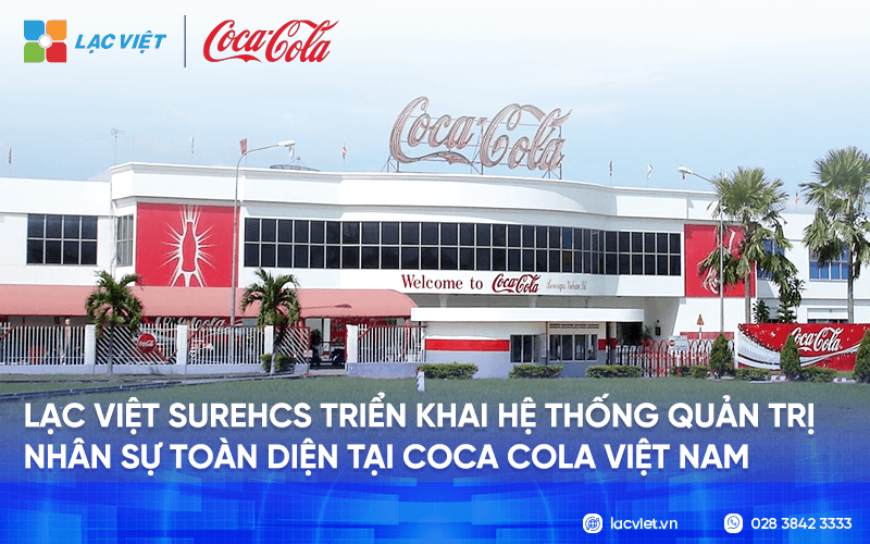 Coca Cola Việt Nam số hóa quản trị nhân sự với LV SureHCS