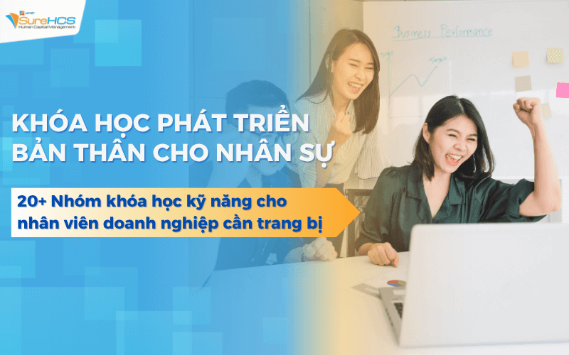 20+ Nhóm khóa học phát triển bản thân cho nhân viên doanh nghiệp cần trang bị