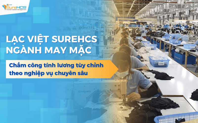 Phần mềm LV SureHCS chấm công tính lương cho công ty may mặc