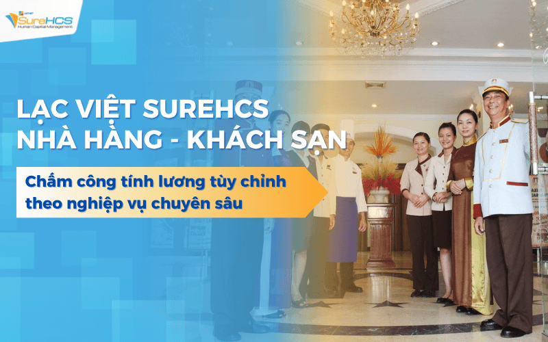 LV SureHCS C&B chấm công tính lương cho nhà hàng khách sạn